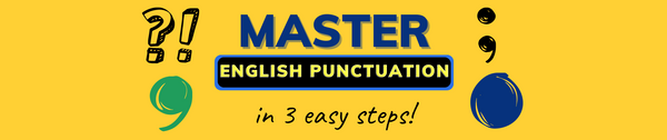 Mastering English Punctuation in 3 Easy Steps